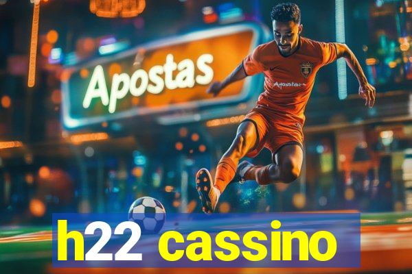 h22 cassino